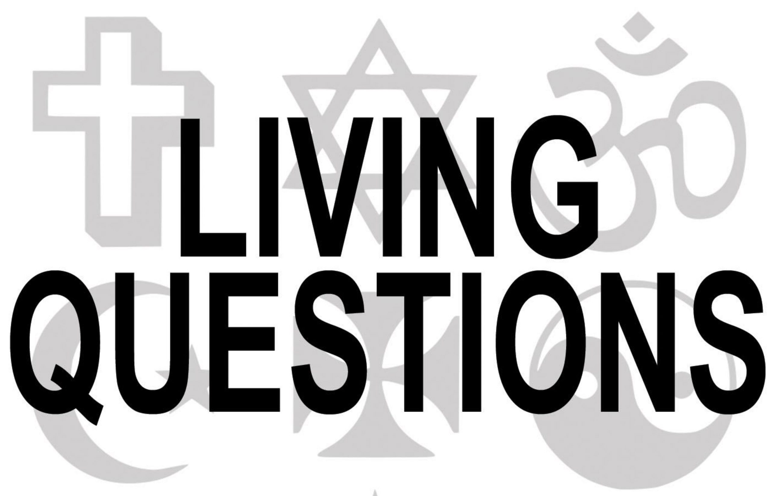 Living Questions